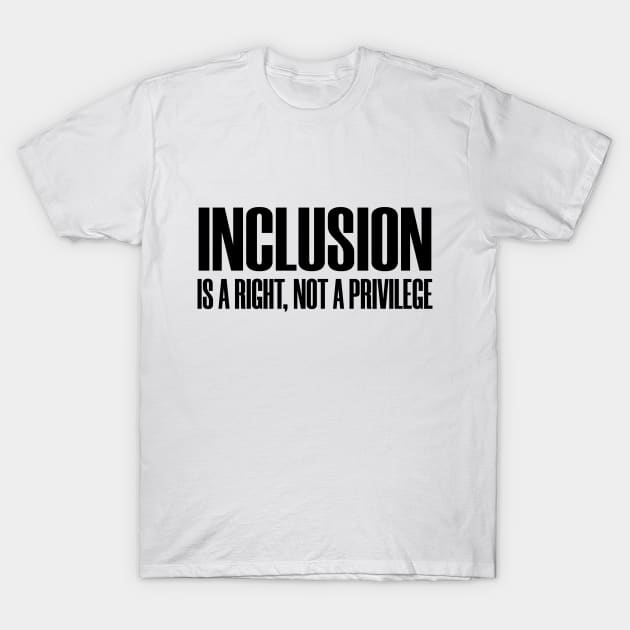 Inclusion Rights Social Justice Human Pride T-Shirt by Mellowdellow